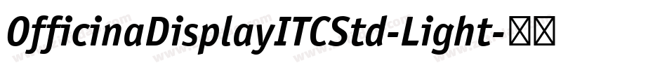 OfficinaDisplayITCStd-Light字体转换