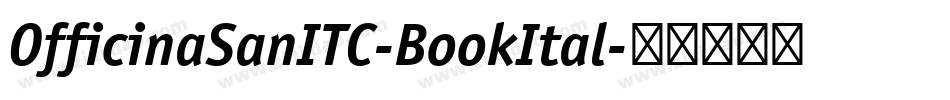 OfficinaSanITC-BookItal字体转换