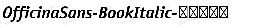 OfficinaSans-BookItalic字体转换