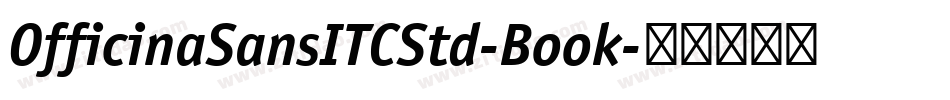 OfficinaSansITCStd-Book字体转换