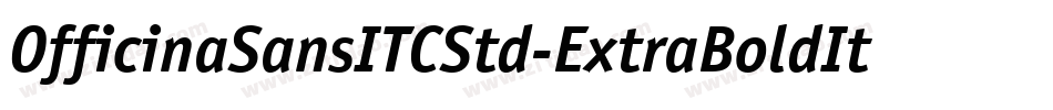 OfficinaSansITCStd-ExtraBoldIta字体转换