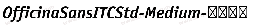 OfficinaSansITCStd-Medium字体转换