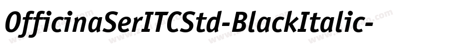 OfficinaSerITCStd-BlackItalic字体转换