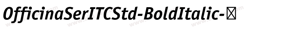OfficinaSerITCStd-BoldItalic字体转换