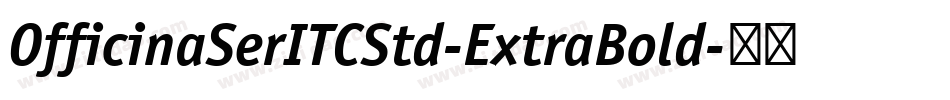 OfficinaSerITCStd-ExtraBold字体转换