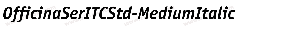OfficinaSerITCStd-MediumItalic字体转换