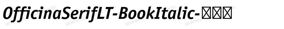 OfficinaSerifLT-BookItalic字体转换