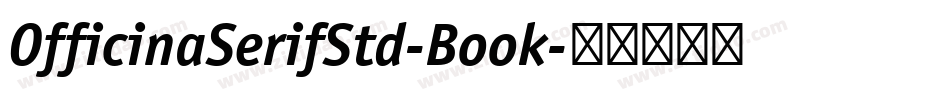 OfficinaSerifStd-Book字体转换