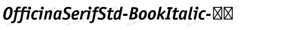 OfficinaSerifStd-BookItalic字体转换