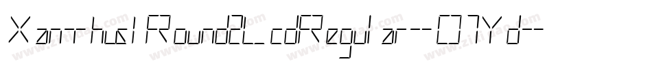 Xanthus1Round2LcdRegular-O7Yd字体转换