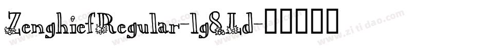 ZenghiefRegular-lg8Ld字体转换
