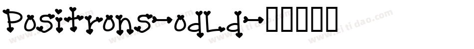 Positrons-odLd字体转换