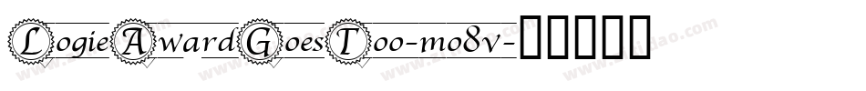 LogieAwardGoesToo-mo8v字体转换 LogieAwardGoesToo-mo8v字体转换