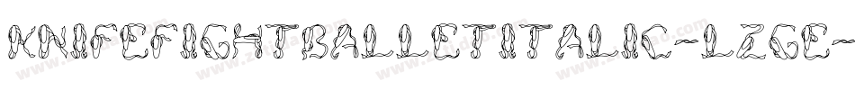 KnifeFightBalletItalic-lzGe字体转换