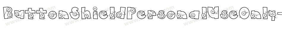 ButtonShieldPersonalUseOnly-22ww字体转换 ButtonShieldPersonalUseOnly-22ww字体转换