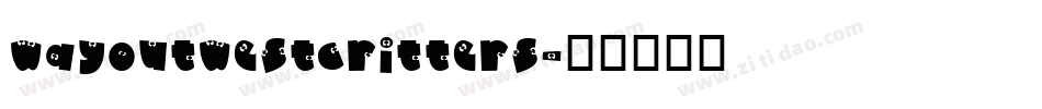 WayOutWestCritters字体转换