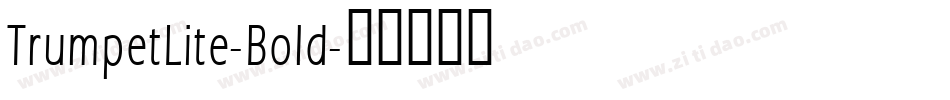 TrumpetLite-Bold字体转换