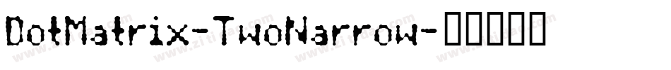 DotMatrix-TwoNarrow字体转换
