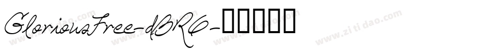 GloriousFree-dBR6字体转换