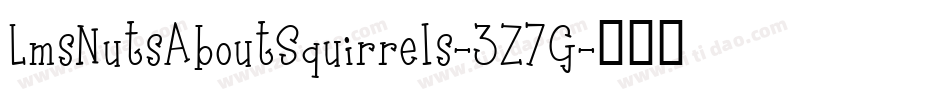 LmsNutsAboutSquirrels-3Z7G字体转换