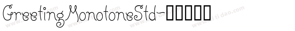 GreetingMonotoneStd字体转换