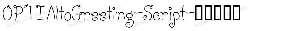 OPTIAltoGreeting-Script字体转换