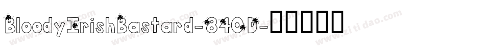 BloodyIrishBastard-840D字体转换