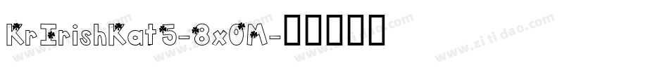 KrIrishKat5-8xOM字体转换