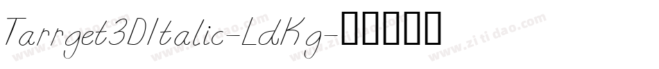 Tarrget3DItalic-LdKg字体转换