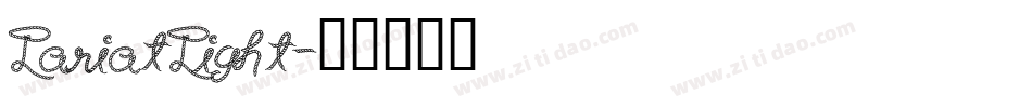 LariatLight字体转换