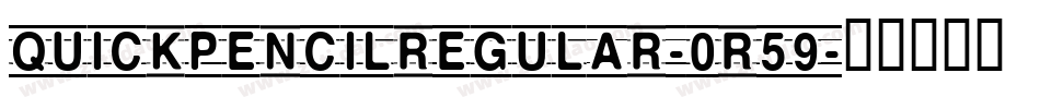QuickPencilRegular-0R59字体转换