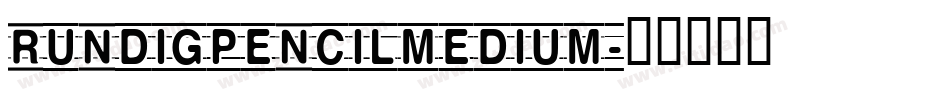 RundigPencilMedium字体转换