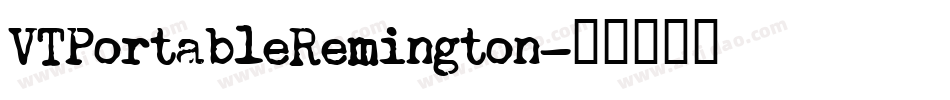 VTPortableRemington字体转换