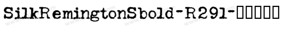 SilkRemingtonSbold-R29l字体转换 SilkRemingtonSbold-R29l字体转换