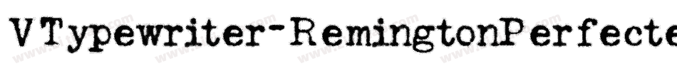 VTypewriter-RemingtonPerfected字体转换