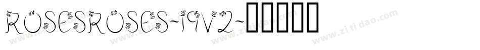 RosesRoses-19V2字体转换