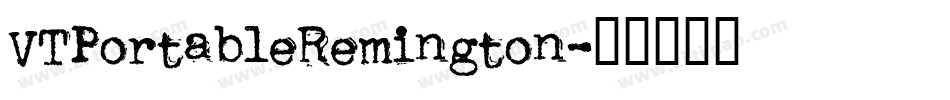 VTPortableRemington字体转换