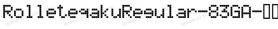 RolleteqakuRegular-83GA字体转换
