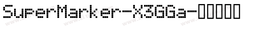 SuperMarker-X3GGa字体转换