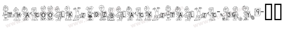 ThaCoolKidzBlackItalic-jGy9字体转换