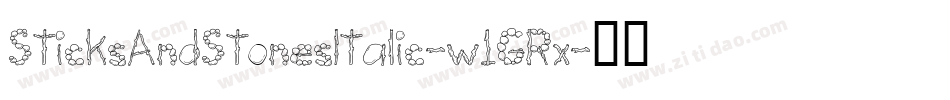 SticksAndStonesItalic-w1GRx字体转换 SticksAndStonesItalic-w1GRx字体转换