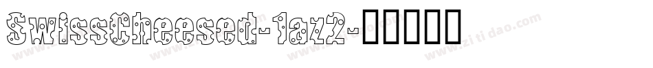 SwissCheesed-1az2字体转换