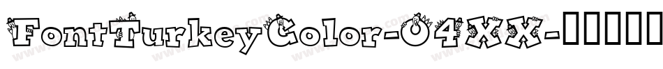FontTurkeyColor-04XX字体转换