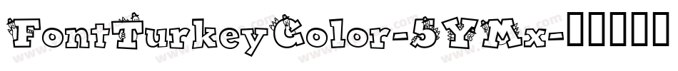 FontTurkeyColor-5YMx字体转换