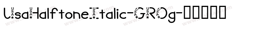 UsaHalftoneItalic-GROg字体转换