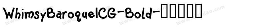 WhimsyBaroqueICG-Bold字体转换