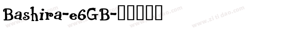 Bashira-e6GB字体转换