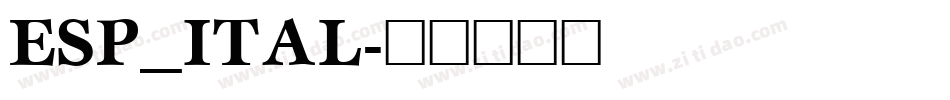 ESP_ITAL字体转换
