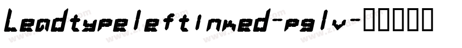 Leadtypeleftinked-pglv字体转换