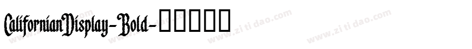 CalifornianDisplay-Bold字体转换